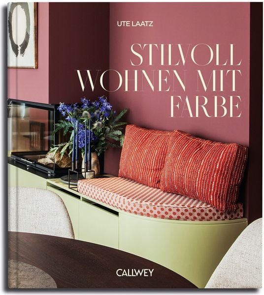 Stilvoll Wohnen mit Farbe, Gebundene Ausgabe von Ute Laatz, Callwey, 9783766726704