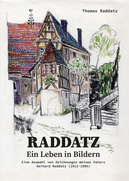 RADDATZ - Ein Leben in Bildern, Taschenbuch von Thomas Raddatz, Romeon-Verlag, 978-3-96229-550-9