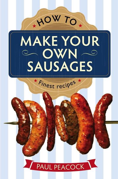 Produktbild: How To Make Your Own Sausages