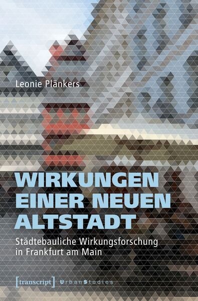 Produktbild: Wirkungen einer Neuen Altstadt