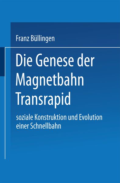 Produktbild: Die Genese der Magnetbahn Transrapid