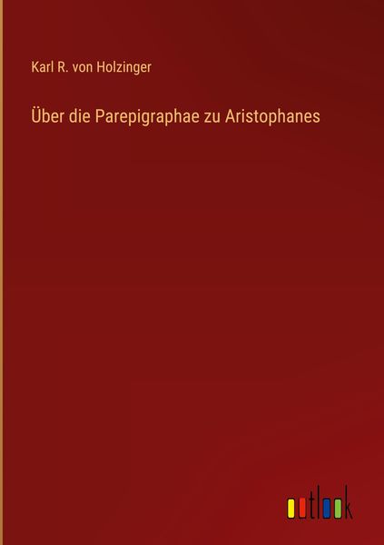 Produktbild: &Uuml;ber die Parepigraphae zu Aristophanes