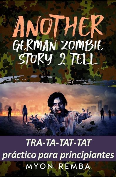 Produktbild: TRA-TA-TAT-TAT pr&aacute;ctico para principiantes. AGZS2T #3 (ES_Another German Zombie Story 2 Tell, #3)