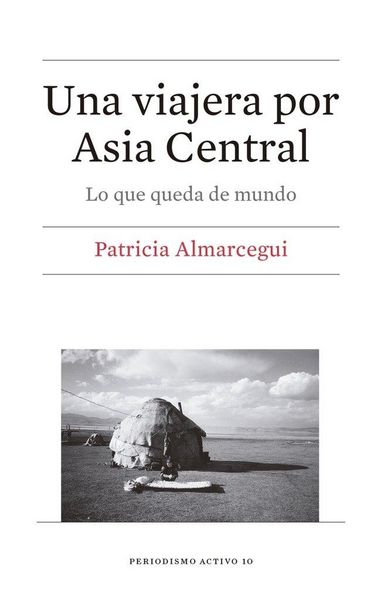 Produktbild: Una viajera por Asia Central : lo que queda de mundo