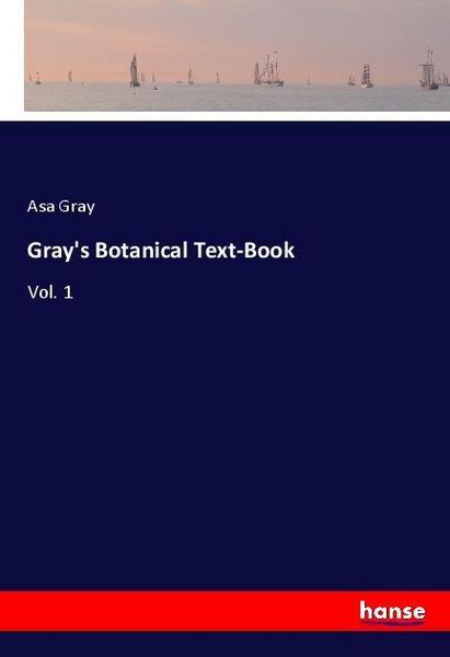 Produktbild: Gray's Botanical Text-Book