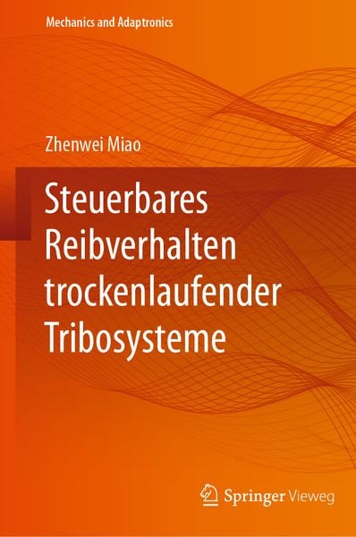 Produktbild: Steuerbares Reibverhalten trockenlaufender Tribosysteme