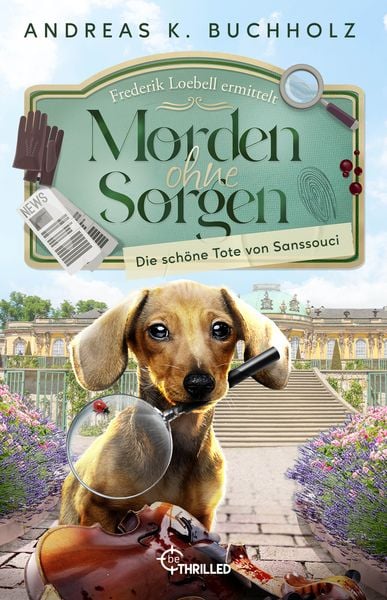Produktbild: Morden ohne Sorgen - Die sch&ouml;ne Tote von Sanssouci