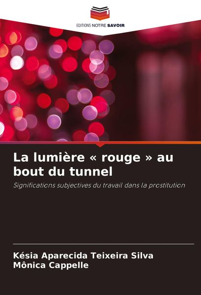 Produktbild: La lumi&egrave;re ' rouge ' au bout du tunnel