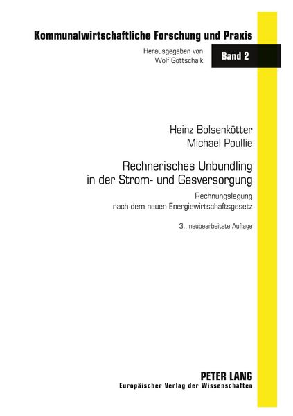 Rechnerisches Unbundling in der Strom- und Gasversorgung, Taschenbuch von Heinz Bolsenkötter , Michael Poullie, Peter Lang GmbH, Internationaler