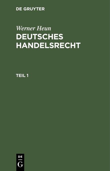 Produktbild: Werner Heun: Deutsches Handelsrecht. Teil 1