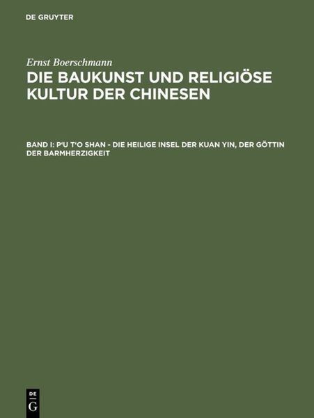 Produktbild: P'u t'o shan &ndash; Die heilige Insel der Kuan yin, der G&ouml;ttin der Barmherzigkeit