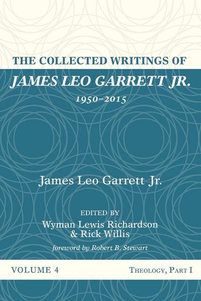 Produktbild: The Collected Writings of James Leo Garrett Jr., 1950-2015