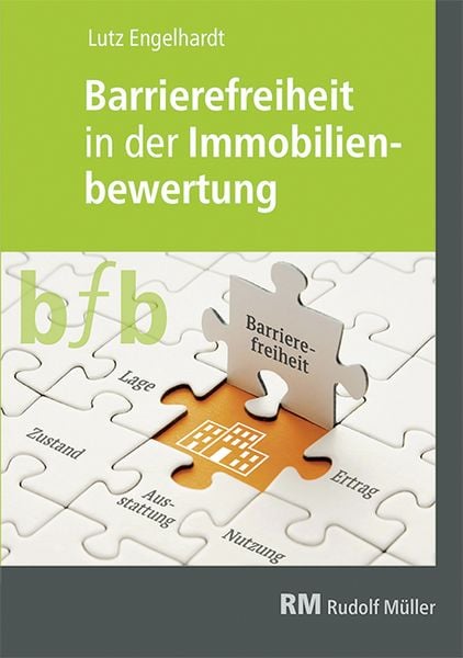 Barrierefreiheit in der Immobilienbewertung, Taschenbuch von Lutz Engelhardt, RM Rudolf Müller Medien GmbH & Co. KG, 978-3-481-04326-1