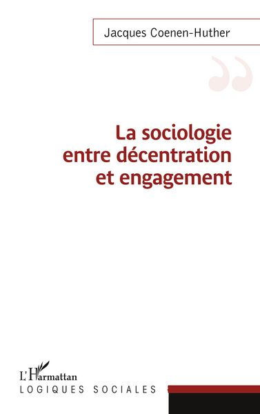 Produktbild: Sociologie entre d&eacute;centration et engagement