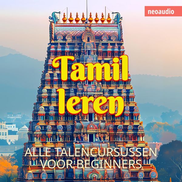 Taalcursussen voor beginners, Tamil leren - NeoAudio, Audio, 4066004872773
