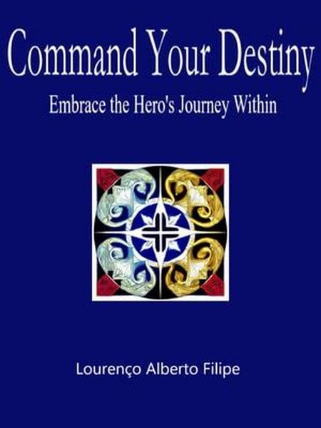 Produktbild: Command Your Destiny: Embrace the Hero's Journey Within
