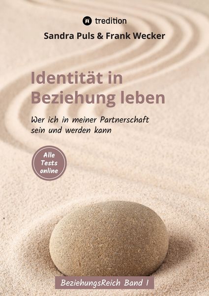 Identität in Beziehung leben, Taschenbuch von Frank Wecker , Sandra Puls, Tredition, 9783347571341