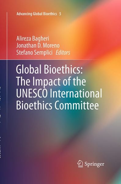 Produktbild: Global Bioethics: The Impact of the UNESCO International Bioethics Committee