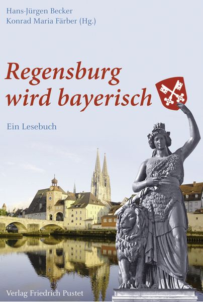 Produktbild: Regensburg wird bayerisch