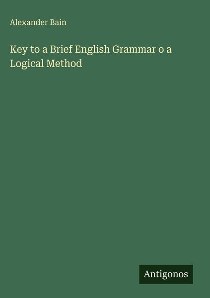 Produktbild: Key to a Brief English Grammar o a Logical Method