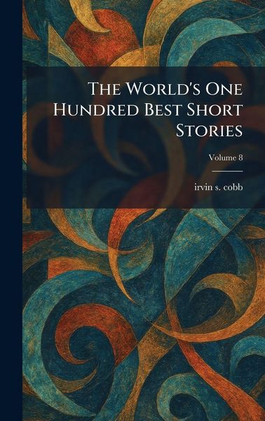 Produktbild: The World's One Hundred Best Short Stories