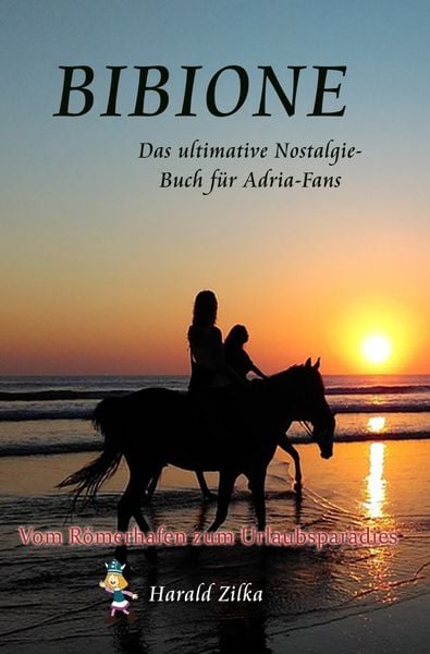 Produktbild: Radio Adria / BIBIONE - Vom R&ouml;merlager zum Urlaubsparadies (Taschenbuch)