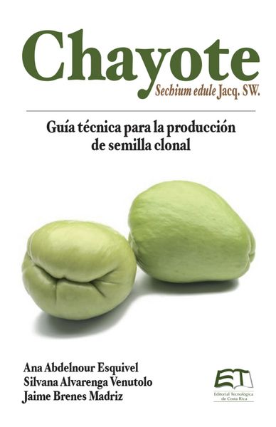Produktbild: Chayote. Gu&iacute;a t&eacute;cnica para la producci&oacute;n de semilla clonal