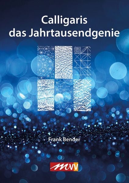 Calligaris - Das Jahrtausendgenie, Taschenbuch von Frank Bender, Michaels, 978-3-89539-934-3