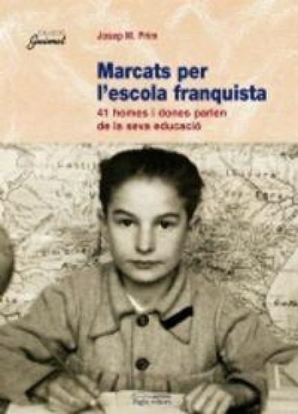 Produktbild: Marcats per l'escola franquista : 41 homes i dones parlen de la seva educaci&oacute;