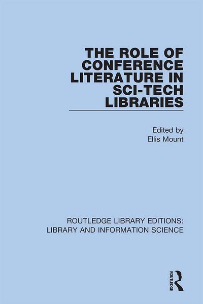 Produktbild: The Role of Conference Literature in Sci-Tech Libraries