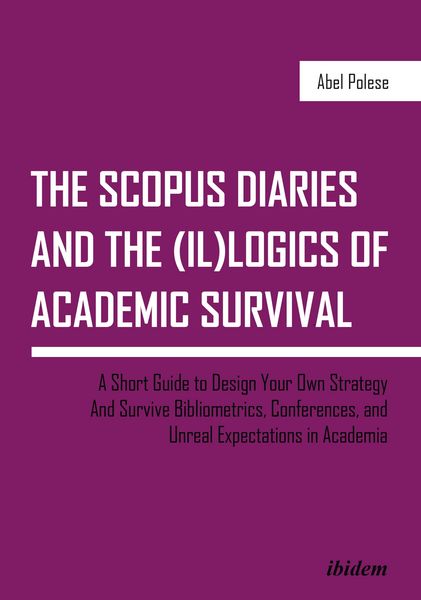 Produktbild: The SCOPUS Diaries and the (il)logics of Academic Survival