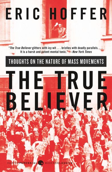 The True Believer, Taschenbuch von Eric Hoffer, HarperCollins US, 978-0-06-050591-2