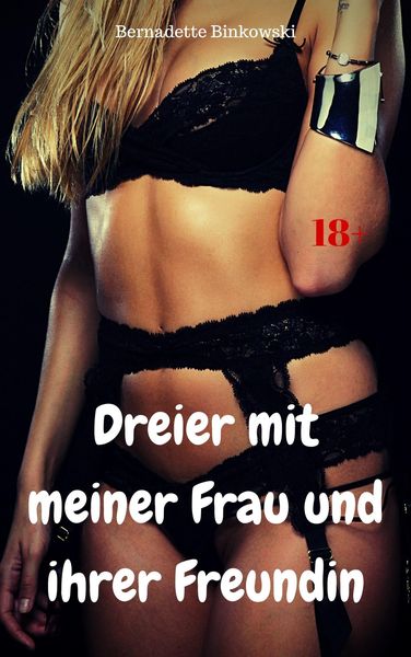 Produktbild: Dreier mit meiner Frau und ihrer Freundin