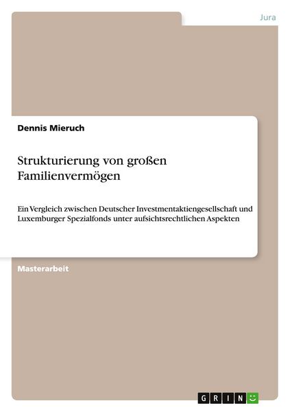 Strukturierung von großen Familienvermögen, Taschenbuch von Dennis Mieruch, GRIN, 9783668055209