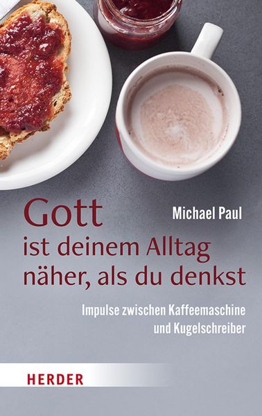 Produktbild: Gott ist deinem Alltag n&auml;her, als du denkst