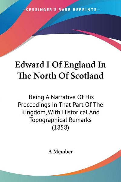 Produktbild: A Member: Edward I Of England In The North Of Scotland