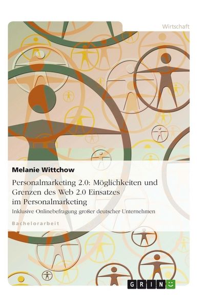 Produktbild: Personalmarketing 2.0: M&ouml;glichkeiten und Grenzen des Web 2.0 Einsatzes im Personalmarketing