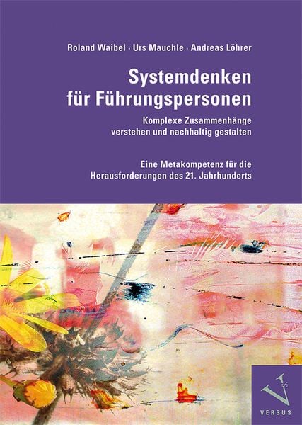 Produktbild: Systemdenken f&uuml;r F&uuml;hrungspersonen: Komplexe Zusammenh&auml;nge verstehen und nachhaltig gestalten