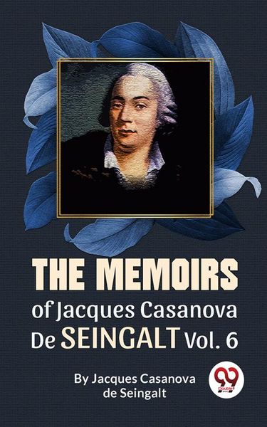 Produktbild: The Memoirs Of Jacques Casanova De Seingalt Vol. 6