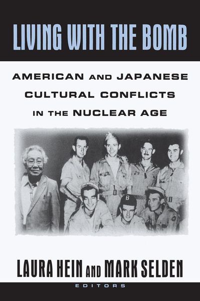 Produktbild: Living with the Bomb: American and Japanese Cultural Conflicts in the Nuclear Age