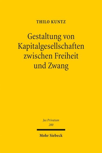 Produktbild: Gestaltung von Kapitalgesellschaften zwischen Freiheit und Zwang