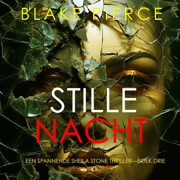 Produktbild: Stille Nacht (Een Spannende Sheila Stone Thriller&mdash;Boek Drie)