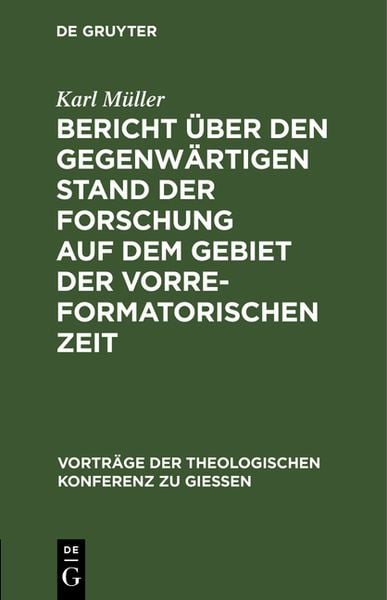 Produktbild: Bericht &uuml;ber den gegenw&auml;rtigen Stand der Forschung auf dem Gebiet der vorreformatorischen Zeit