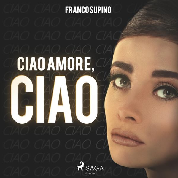 Produktbild: Ciao amore, ciao (Ungek&uuml;rzt)