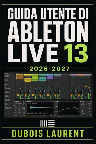 Produktbild: Guida Utente Di Ableton Live 13 2026-2027