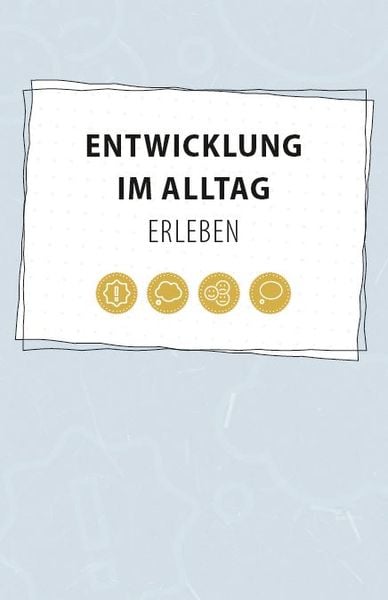 Produktbild: Entwicklung im Alltag erleben