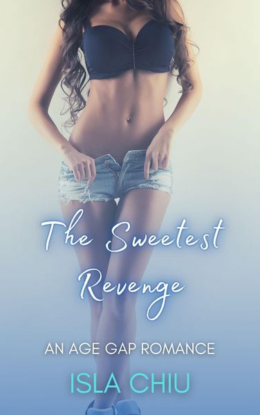Produktbild: The Sweetest Revenge: An Age Gap Romance