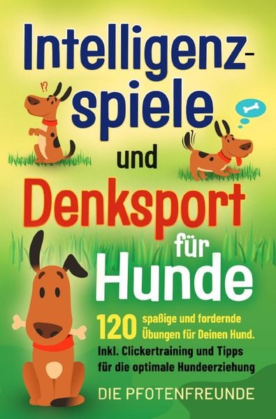 Produktbild: Intelligenzspiele und Denksport f&uuml;r Hunde