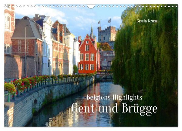 Belgiens Highlights Gent und Brügge (Wandkalender 2026 DIN A3 quer), CALVENDO Monatskalender