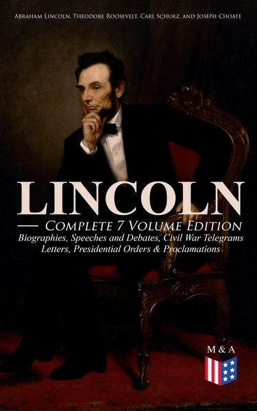 Produktbild: LINCOLN - Complete 7 Volume Edition: Biographies, Speeches and Debates, Civil War Telegrams, Letters, Presidential Orders & Proclamations